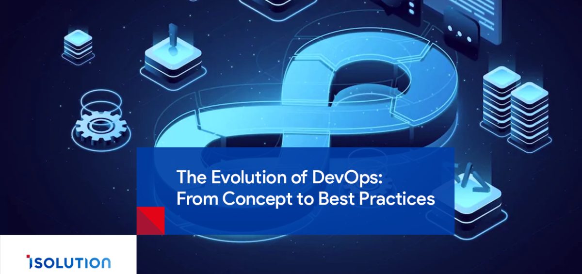 The Evolution of DevOps: All you need to know